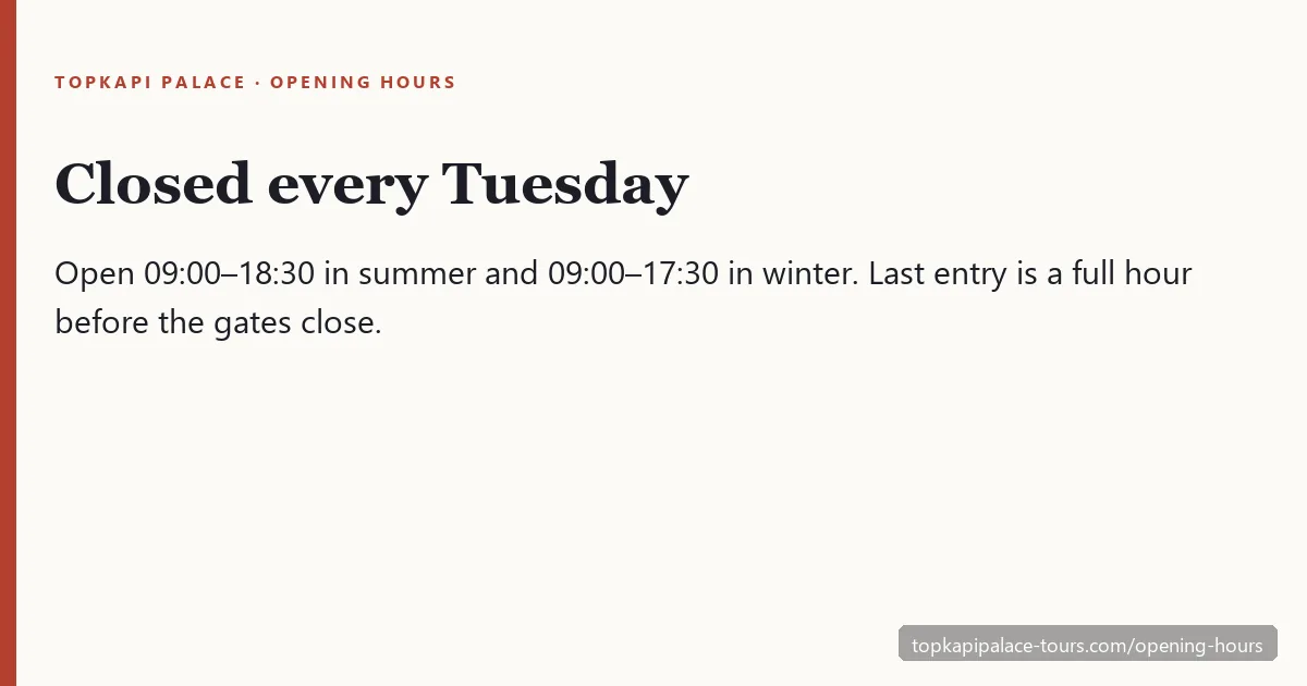 Topkapi Palace opening hours and closing days